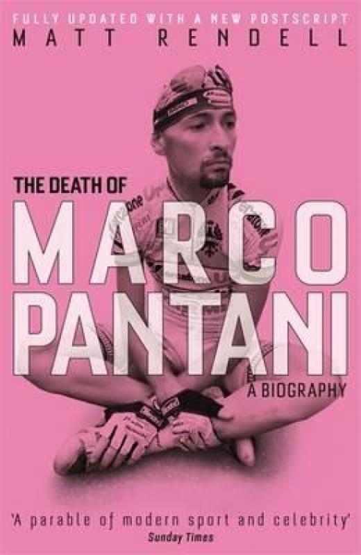 Kniha: The Death of Marco Pantani : A Biography - Rendell Matt