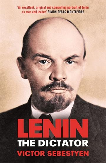 Kniha: Lenin the Dictator - Sebestyen Victor