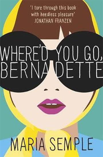 Kniha: Where´d You Go, Bernadette - Semple Maria