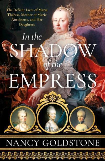 Kniha: In the Shadow of the Empress - Goldstone Nancy