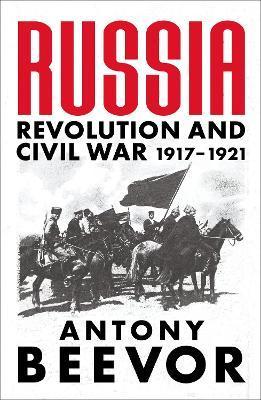 Kniha: Russia: Revolution and Civil War 1917-1921 - Beevor Antony