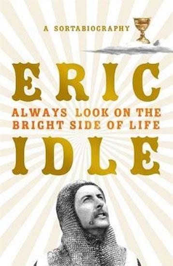 Kniha: Always Look on the Bright Side of Life : - Idle Eric