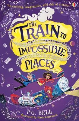 Kniha: The Train to Impossible Places - Bell P. G.