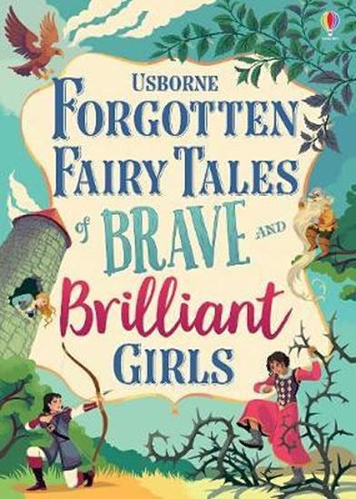 Kniha: Forgotten Fairy Tales of Brave and Brilliant Girls - Pankhurstová Kate