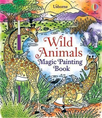 Kniha: Wild Animals Magic Painting Book - Wheatley Abigail