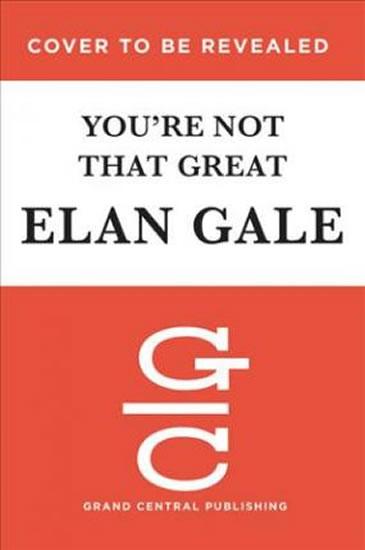Kniha: You´re Not That Great - Gale Elan