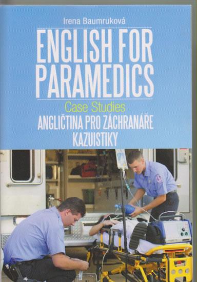 Kniha: Angličtina pro záchranáře - Kazuistiky / English for Paramedics - Case studies - Baumruková Irena