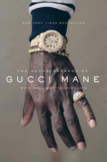 Kniha: The Autobiography of Gucci Mane - Mane Gucci