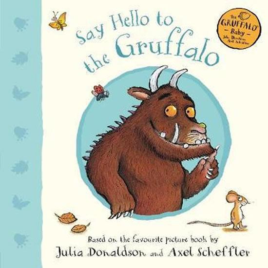 Kniha: Say Hello to the Gruffalo - Donaldson Julia