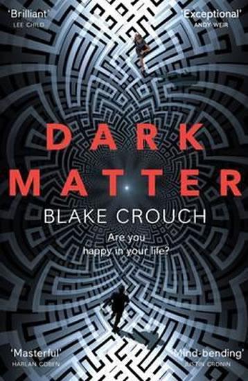 Kniha: Dark Matter - Crouch Blake