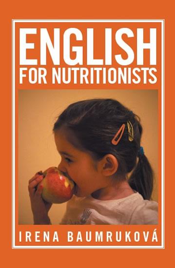 Kniha: English for nutritionists (Angličtina pro nutriční terapeuty) - Baumruková Irena
