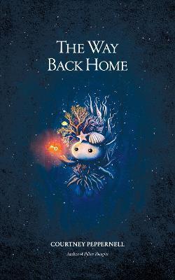 Kniha: The Way Back Home - Peppernell Courtney