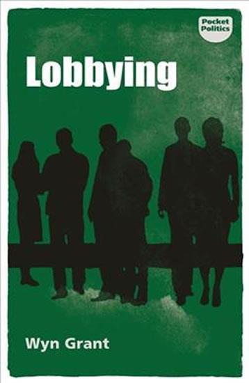 Kniha: Lobbying : The Dark Side of Politics - Grant Wyn