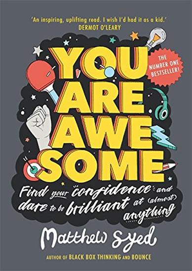Kniha: You Are Awesome: Find Your Confidence and Dare to be Brilliant at (Almost) Anything - Syed Matthew