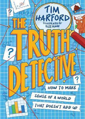 Kniha: The Truth Detective: How to make sense of a world that doesn´t add up - Harford Tim