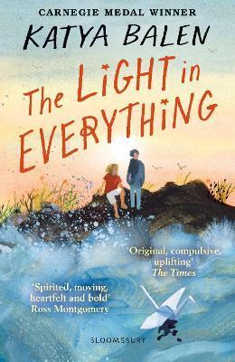 Kniha: The Light in Everything: from the winner of the Yoto Carnegie Medal 2022 - Balen Katya