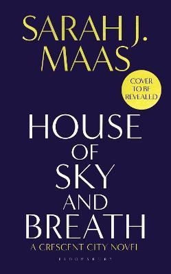 Kniha: House of Sky and Breath - Maas Sarah J.