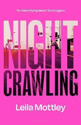 Kniha: Nightcrawling : ´An electrifying debut´ - Mottley Leila