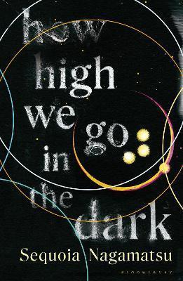 Kniha: How High We Go in the Dark - Nagamatsu Sequoia