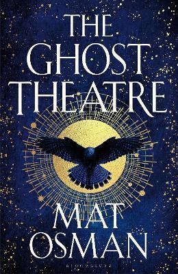 Kniha: The Ghost Theatre: Utterly transporting, Elizabethan London as you´ve never seen it - Osman Mat