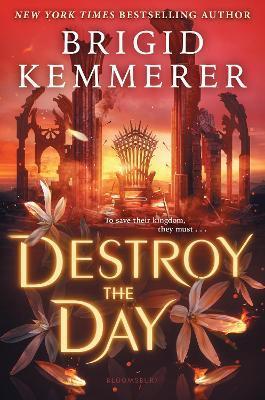 Kniha: Destroy the Day - Kemmerer Brigid