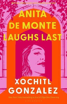 Kniha: Anita de Monte Laughs Last - Gonzalez Xochitl