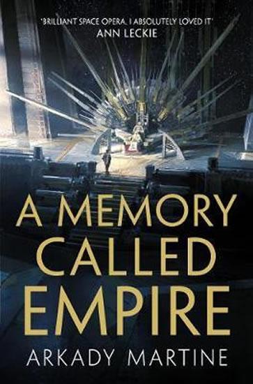 Kniha: A Memory Called Empire - Arkady Martine