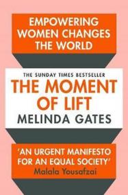The Moment of Lift : How Empowering Wome