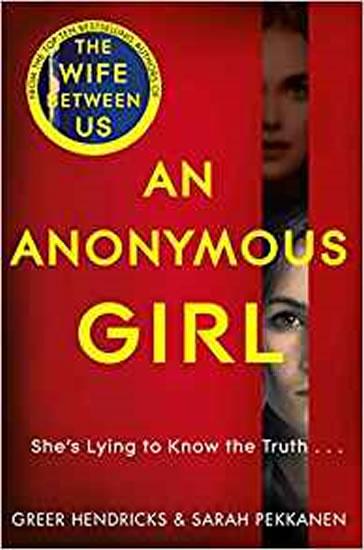 Kniha: An Anonymous Girl - Hendricks, Sarah Pekkanen Greer
