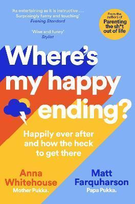 Kniha: Where´s My Happy Ending?: Happily Ever After and How the Heck to Get There - Whitehouse Anna