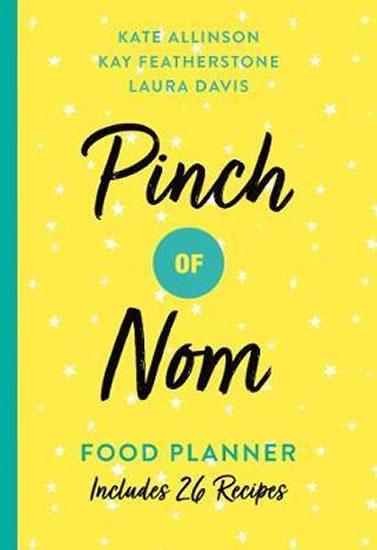 Kniha: Pinch of Nom Food Planner : Includes 26 - Allinson, Kay Featherstone Kate