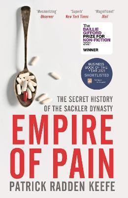 Kniha: Empire of Pain : The Secret History of the Sackler Dynasty - Radden Keefe Patrick