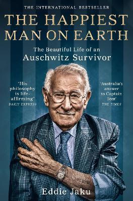 Kniha: The Happiest Man on Earth : The Beautiful Life of an Auschwitz Survivor - Jaku Eddie