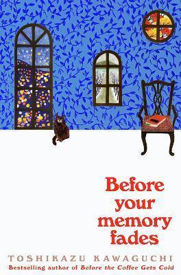 Kniha: Before Your Memory Fades - Kawaguchi Toshikazu