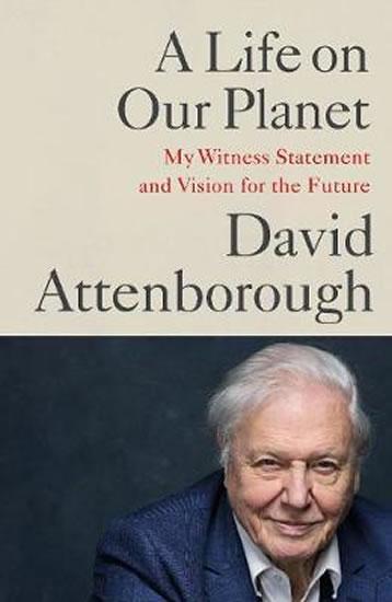 Kniha: A Life on Our Planet - Attenborough David