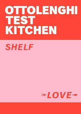 Kniha: Ottolenghi Test Kitchen: Shelf Love - Ottolenghi Yotam