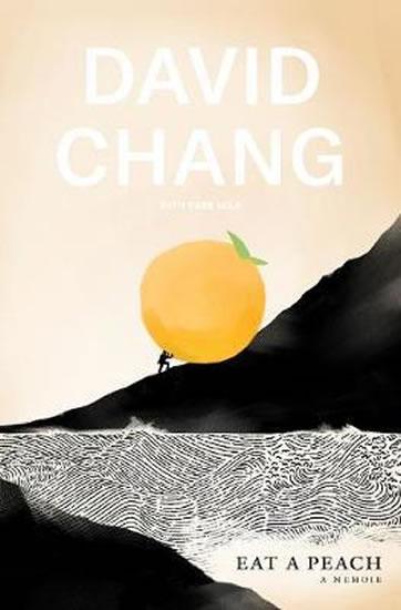 Kniha: Eat A Peach: A Memoir - Chang David