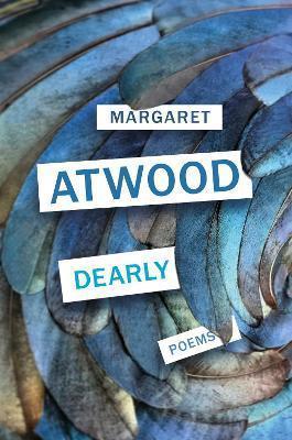 Kniha: Dearly : Poems - Atwoodová Margaret