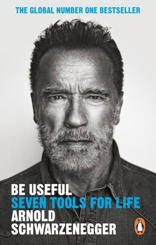 Kniha: Be Useful: Seven tools for life - Schwarzenegger Arnold