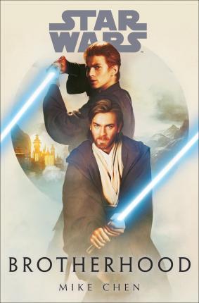 Kniha: Star Wars: Brotherhood - Chen Mike