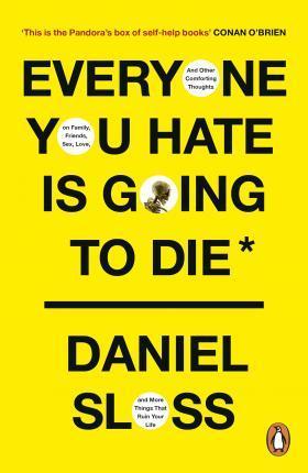 Kniha: Everyone You Hate is Going to Die - Sloss Daniel