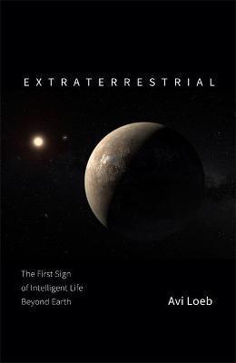 Kniha: Extraterrestrial : The First Sign of Intelligent Life Beyond Earth - Loeb Avi