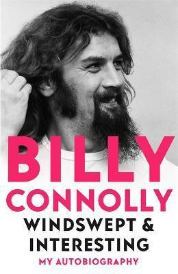 Kniha: Windswept - Interesting : My Autobiography - Connolly Billy