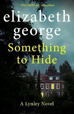 Kniha: Something to Hide : Inspector Lynley 21 - George Elizabeth