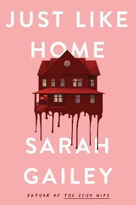 Kniha: Just Like Home - Gailey Sarah