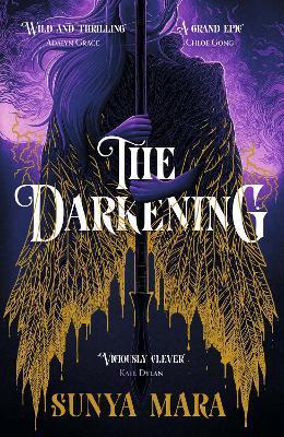 Kniha: The Darkening: A thrilling and epic YA fantasy novel - Mara Sunya