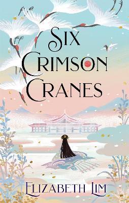 Kniha: Six Crimson Cranes - Lim Elizabeth