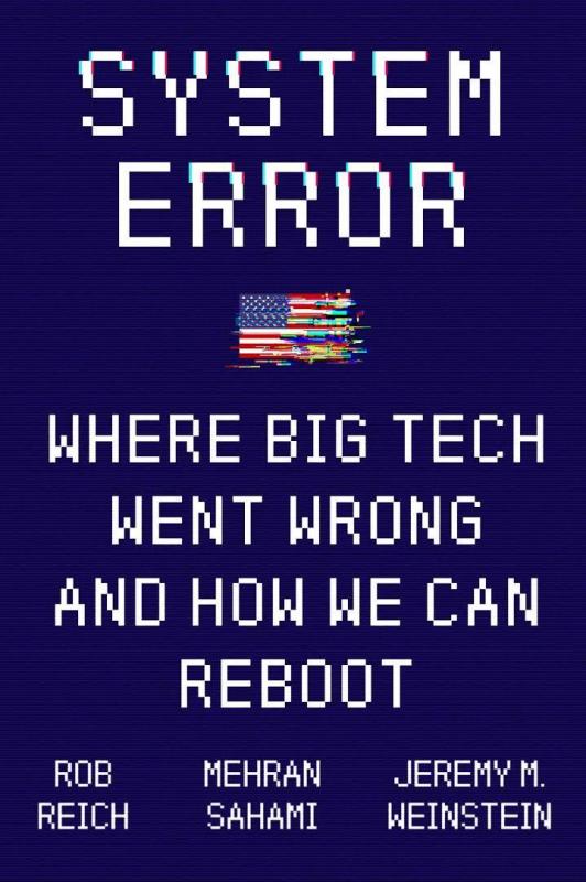 Kniha: System Error: Where Big Tech Went Wrong and How We Can Reboot - Weinstein Jeremy