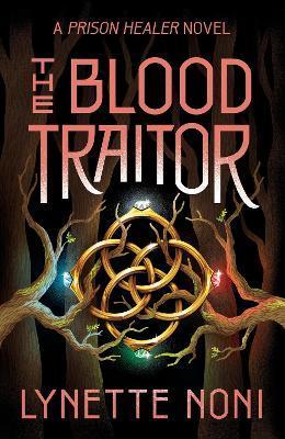 Kniha: The Blood Traitor: The gripping sequel to the epic fantasy The Prison Healer - Noniová Lynette