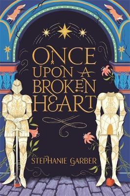 Kniha: Once Upon A Broken Heart - Garberová Stephanie
